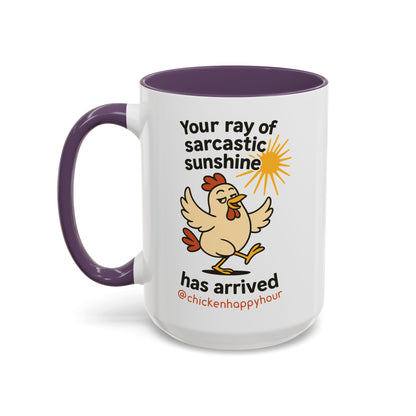 Your Ray of Sarcastic Sunshine has Arrived Coffee Mug