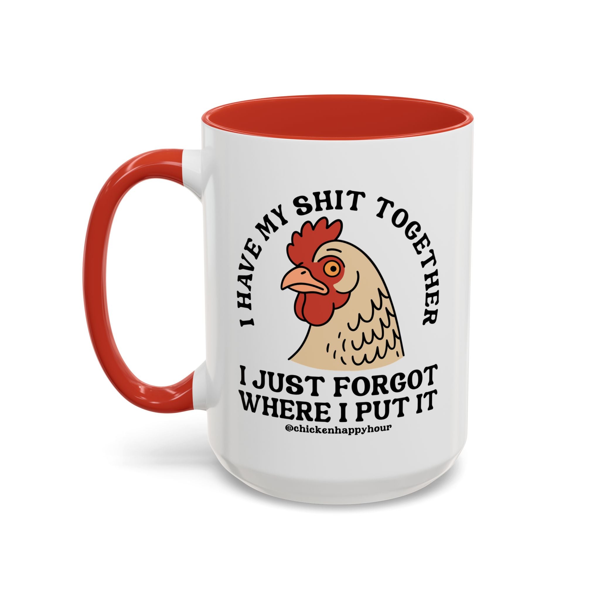 I Have My Shit Together Coffee Mug