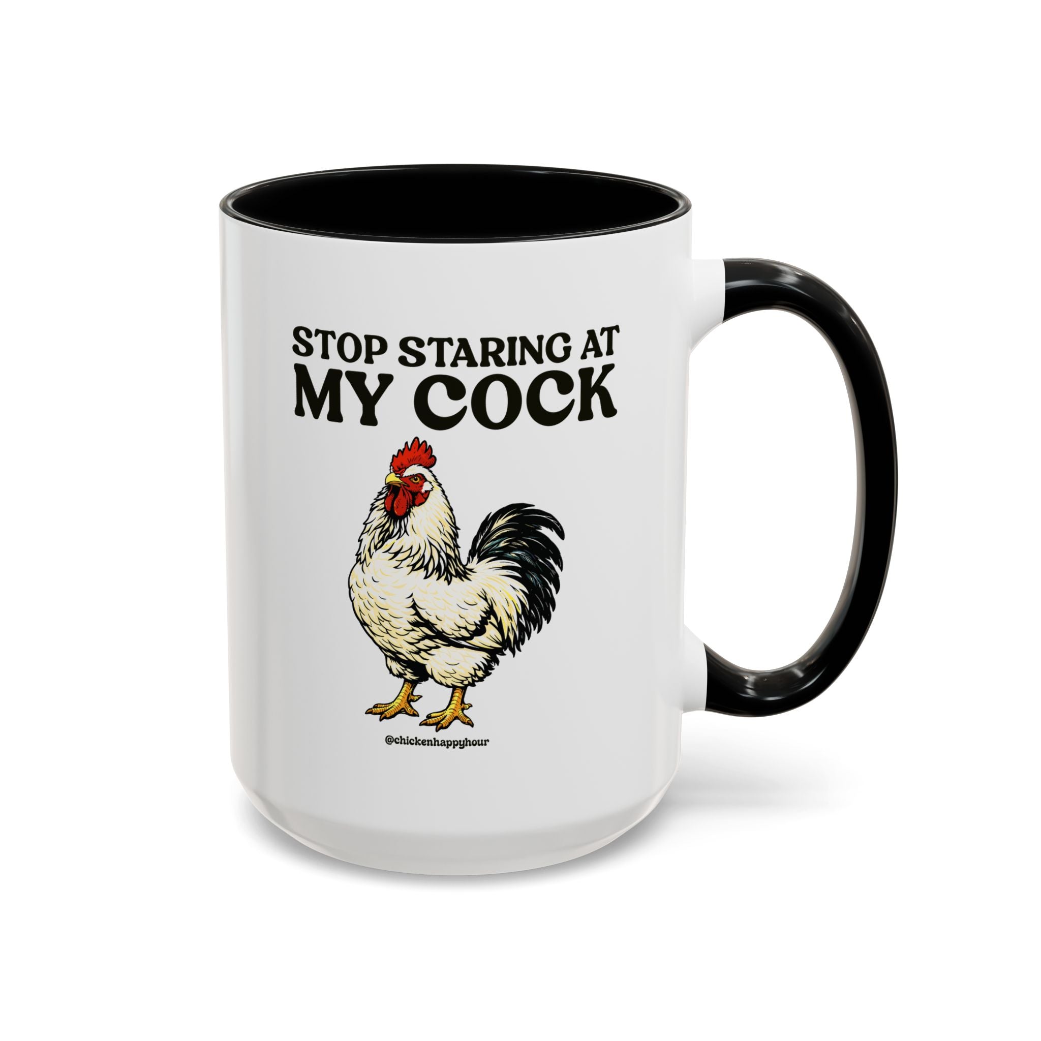 Stop Staring At My Cock Coffee Mug