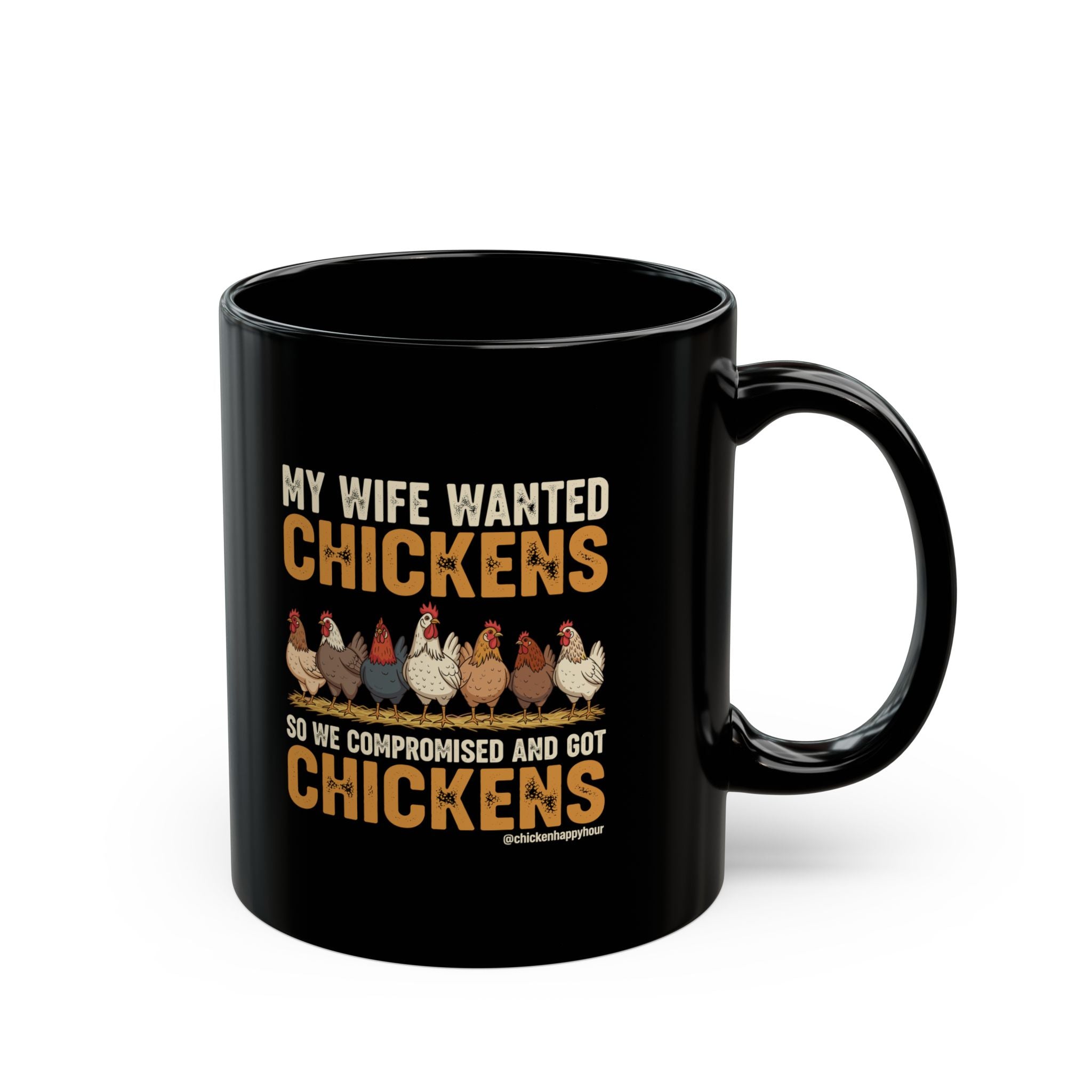My Wife Wanted Chickens Coffee Mug
