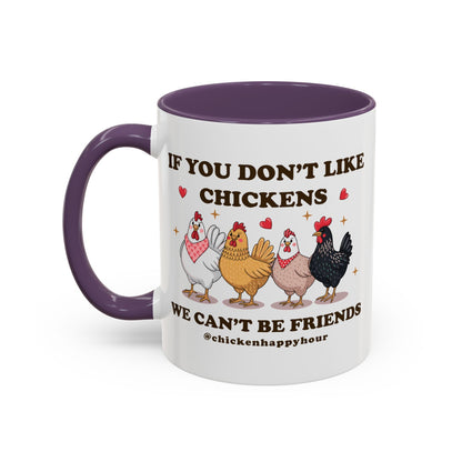 If You Don’t Like Chickens Coffee Mug