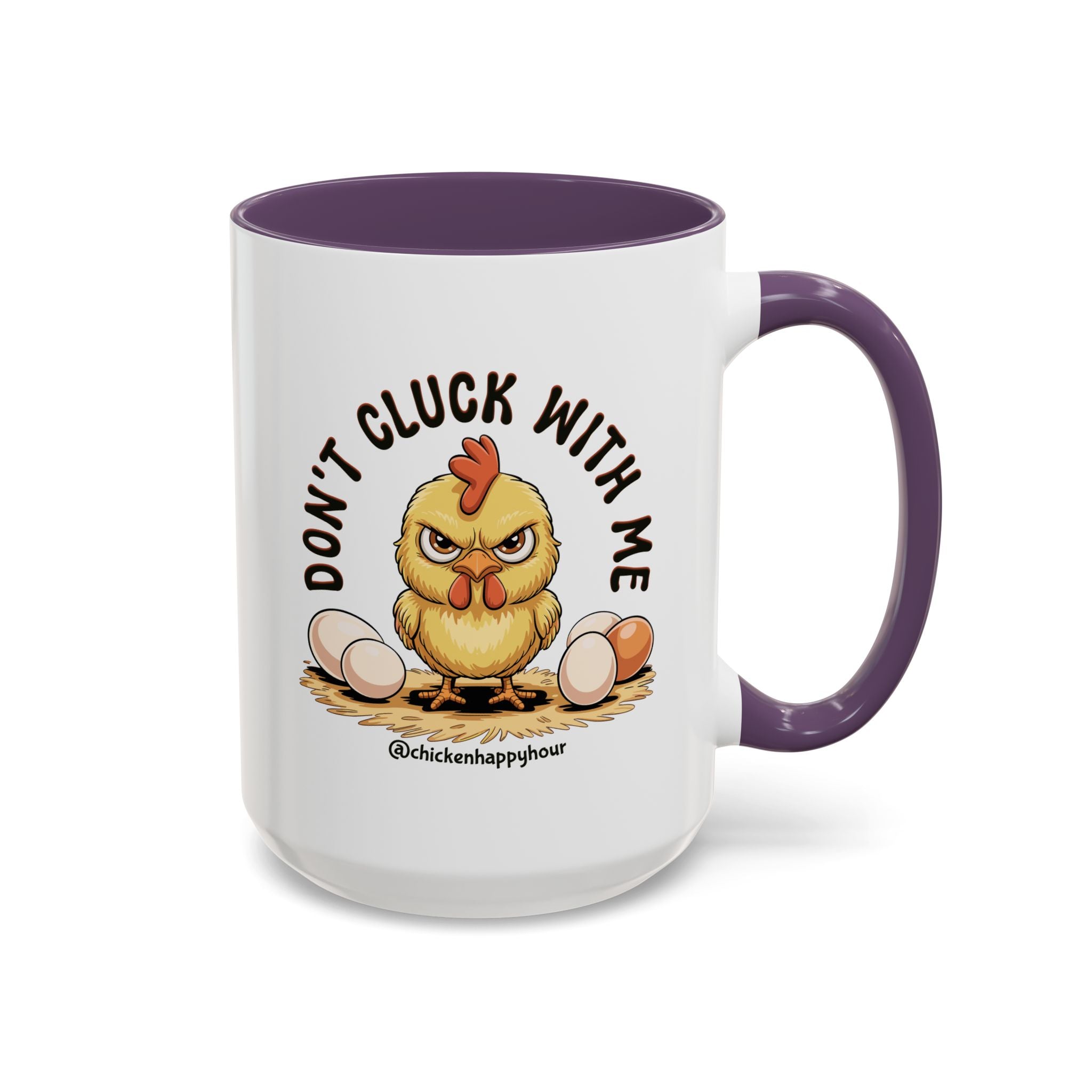 Don't Cluck With Me Coffee Mug