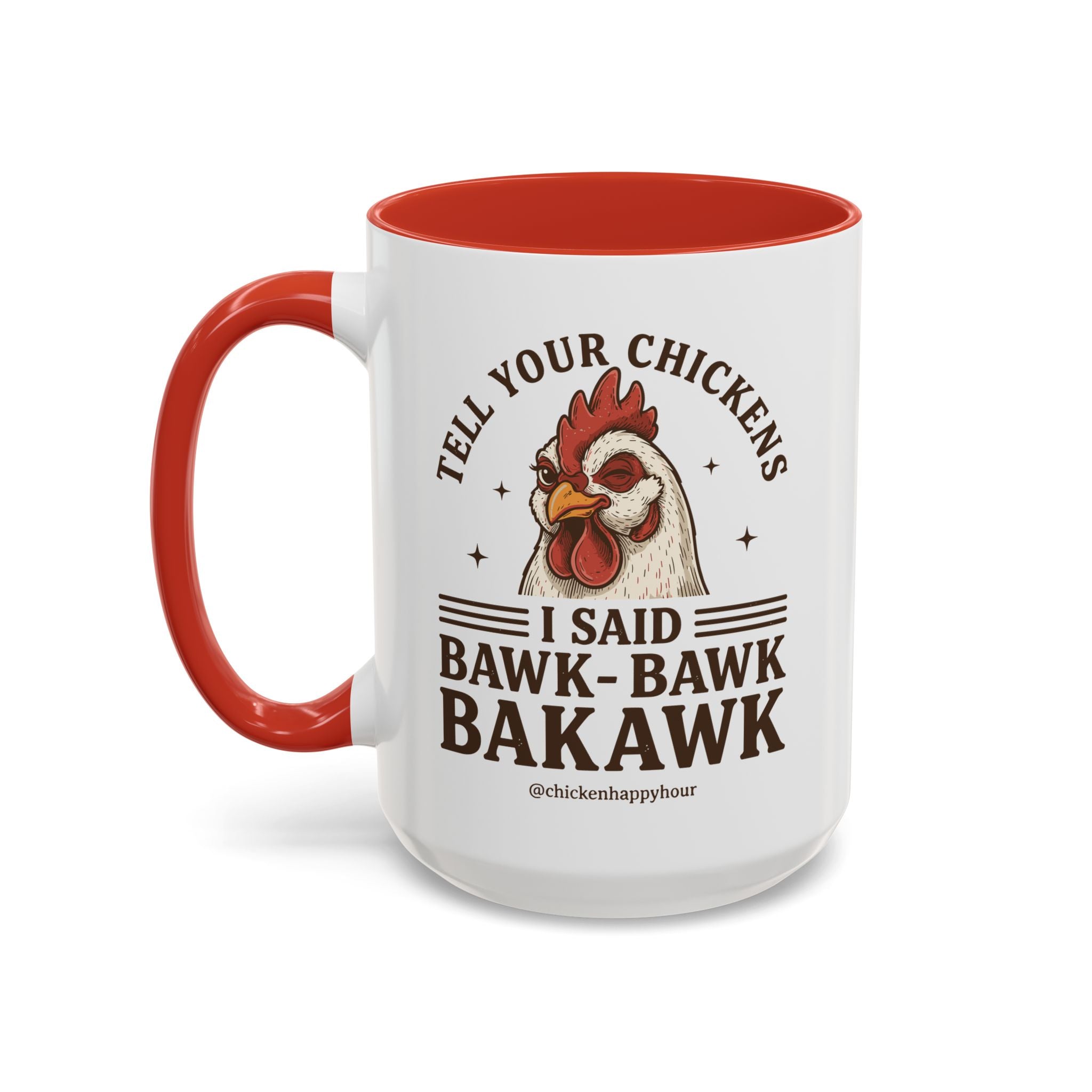 Tell Your Chickens Coffee Mug