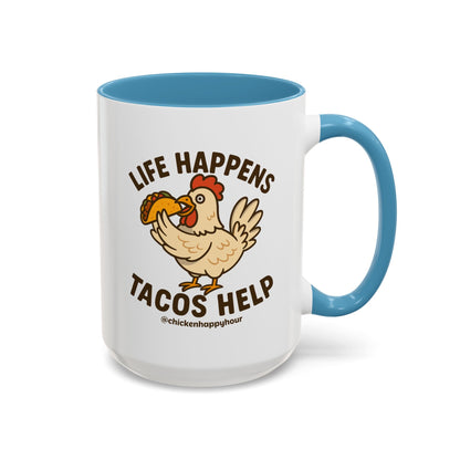 Life Happens Tacos Help Coffee Mug