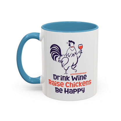 Drink Wine Raise Chickens Coffee Mug
