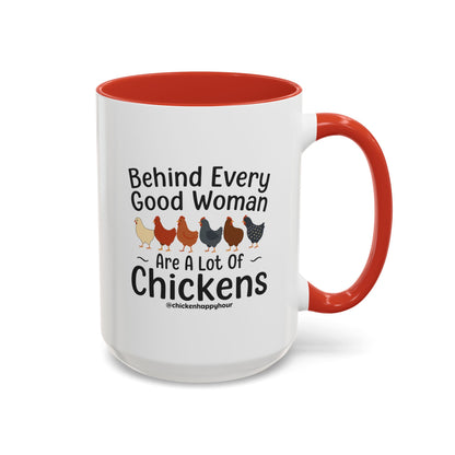 Behind Every Good Woman Are a Lot of Chickens Coffee Mug