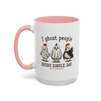 I Ghost People Every Day Coffee Mug