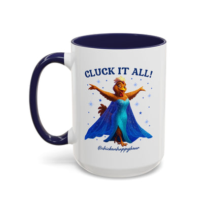 Cluck It All! Coffee Mug