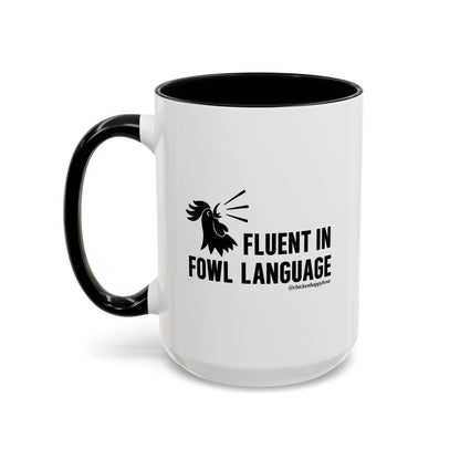 Fluent in Fowl Language Coffee Mug