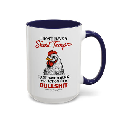 I Don't Have A Short Temper Coffee Mug