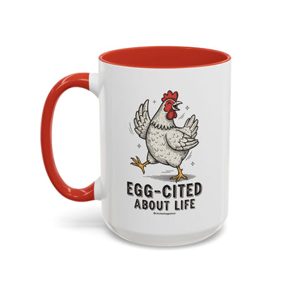 Egg-Cited About Life Coffee Mug