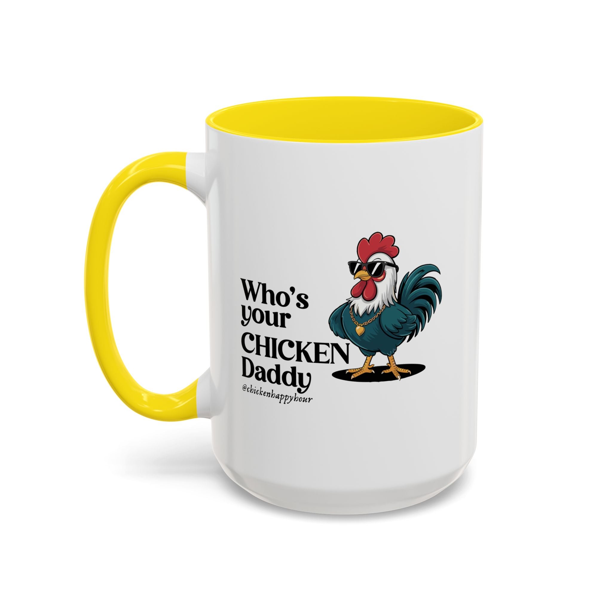 Who’s your Chicken Daddy Coffee Mug
