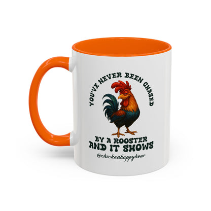 You’ve Never Been Chased by a Rooster Coffee Mug