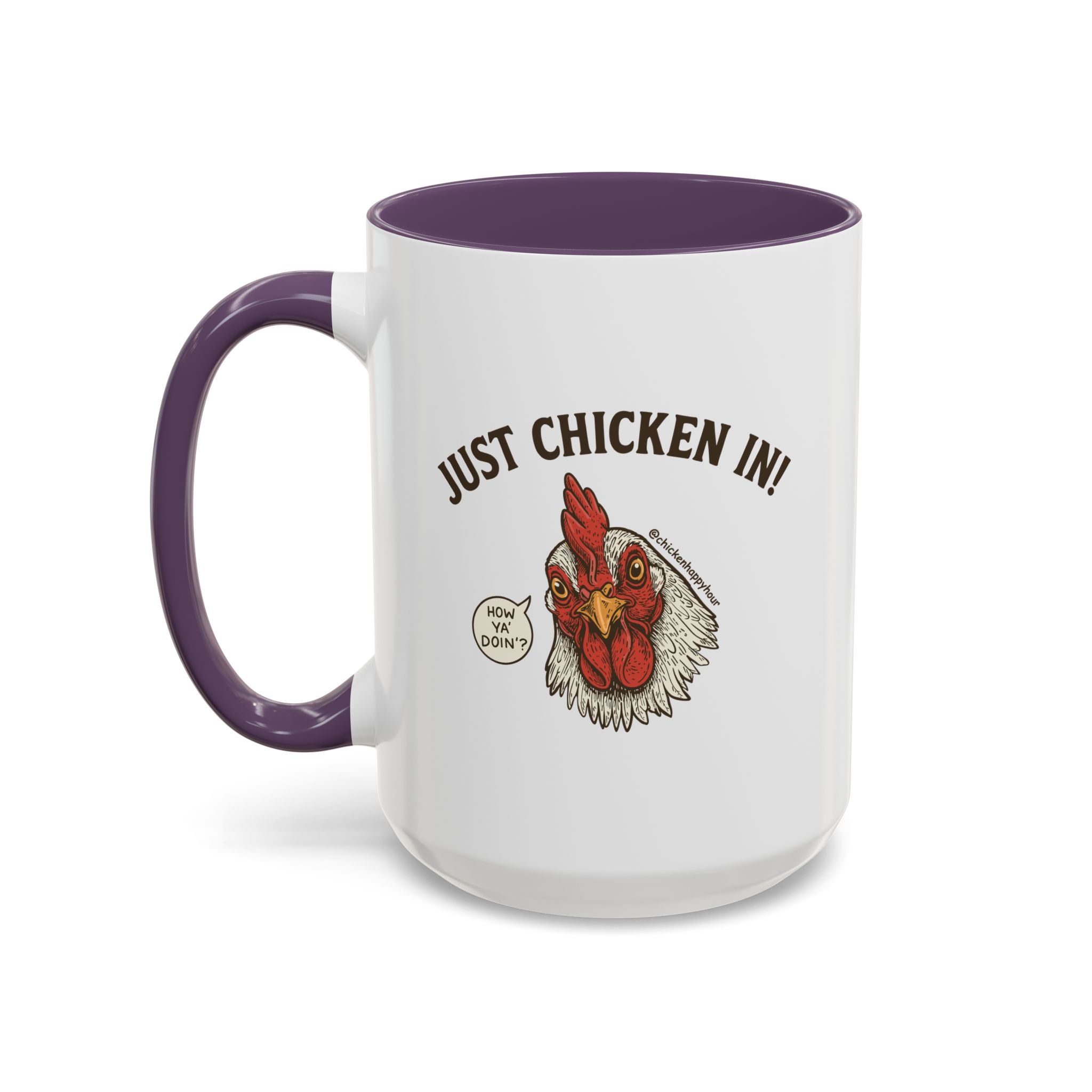 Just Chicken in! Coffee Mug