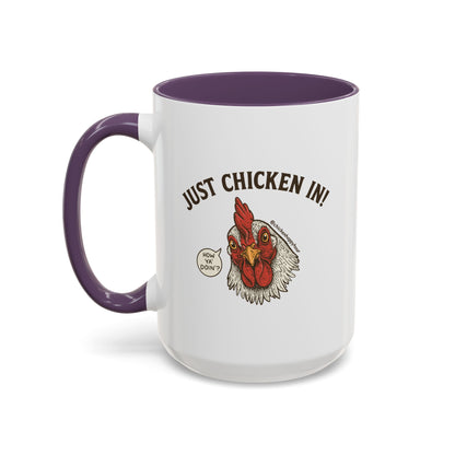 Just Chicken in! Coffee Mug