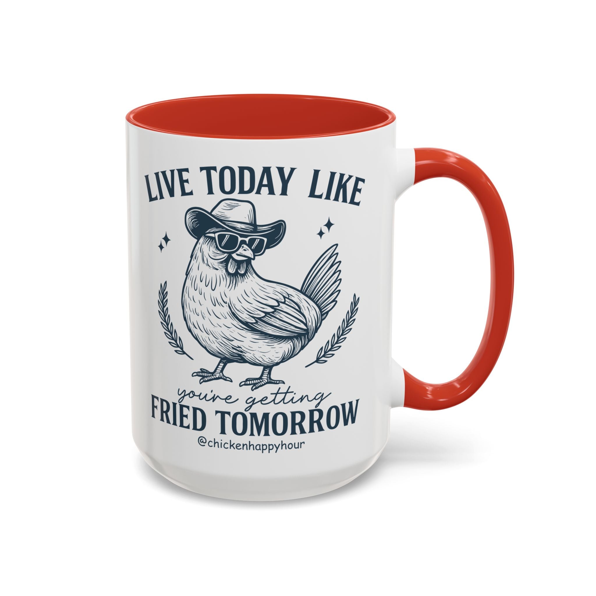 Live Today Like Coffee Mug
