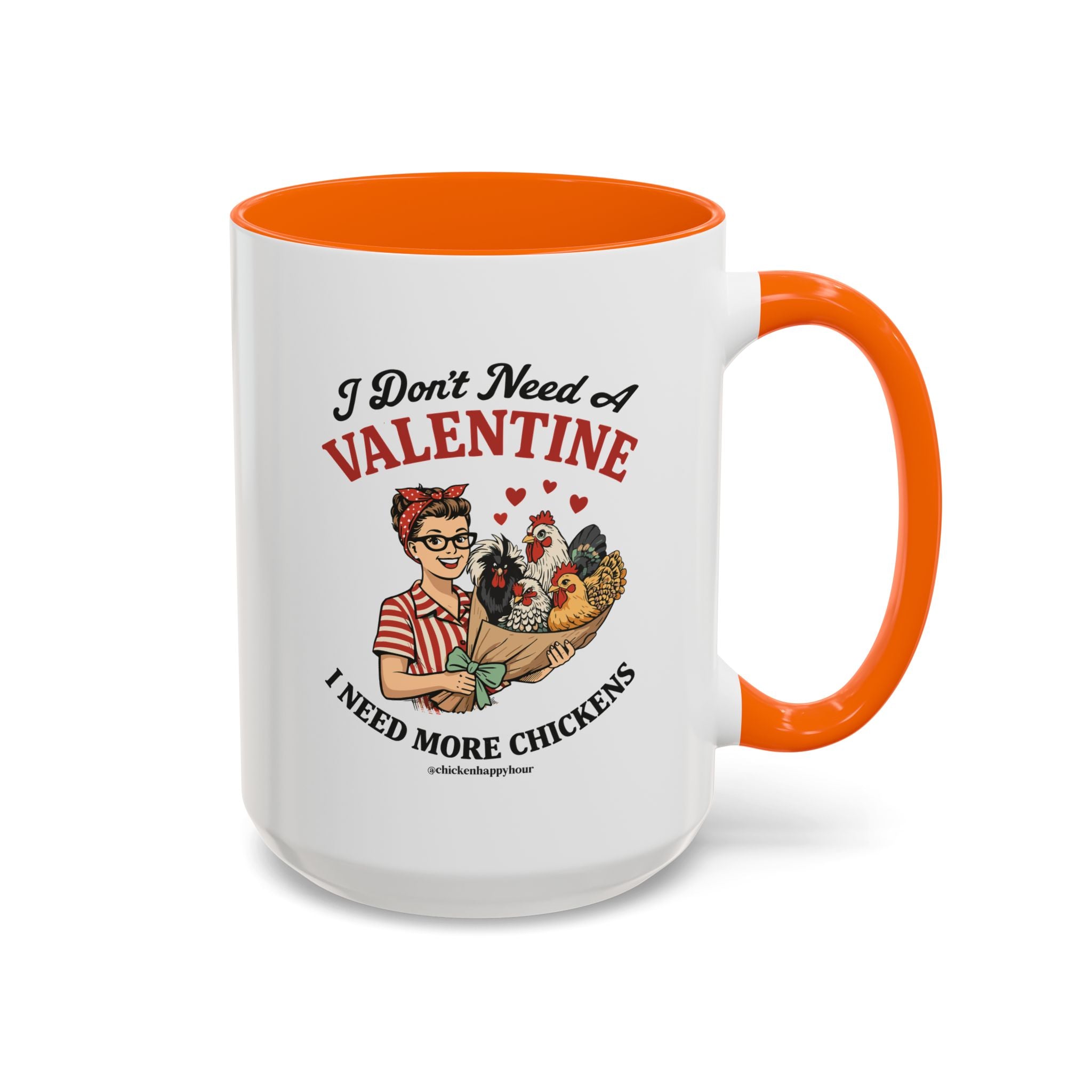 I Don't Need A Valentine Coffee Mug