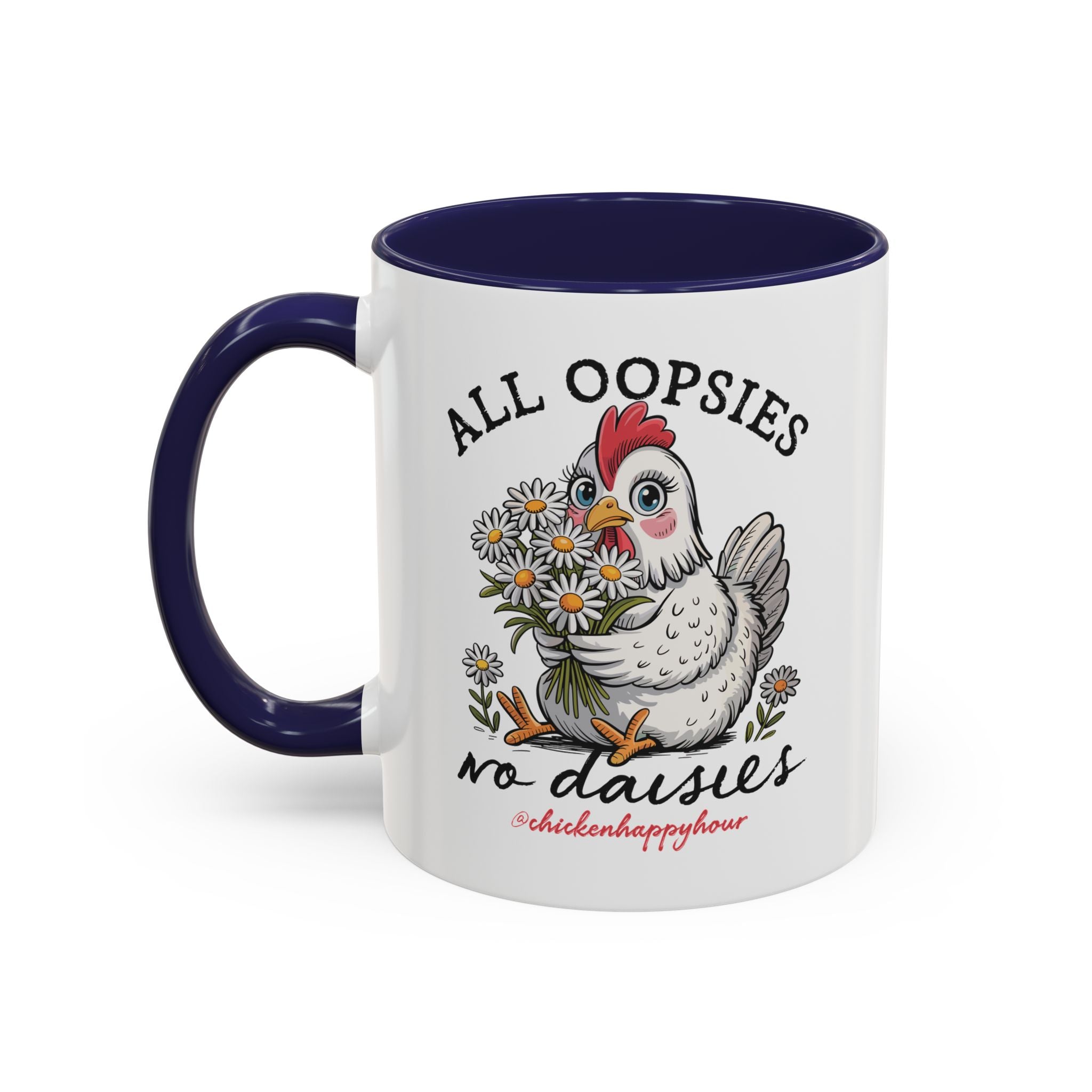All Oopsies No Daisies Coffee Mug