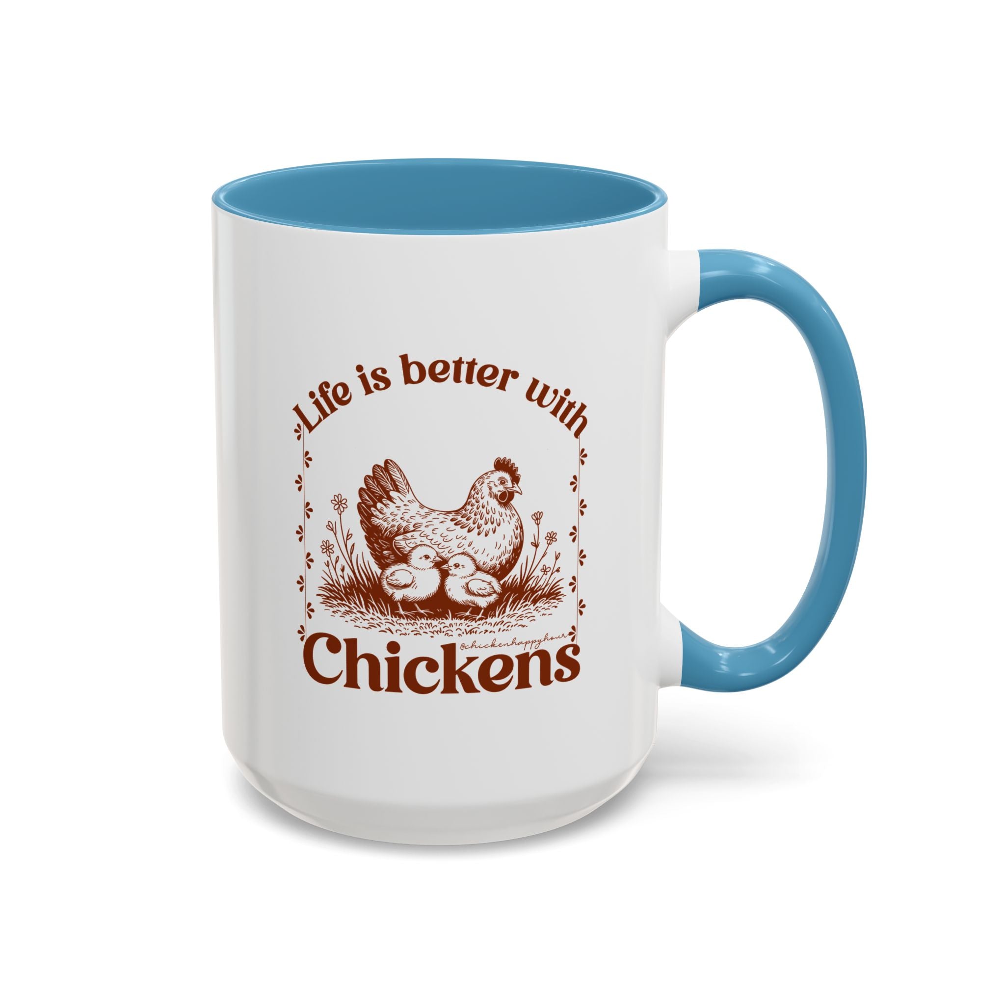 Life Is Better With Chicken Coffee Mug
