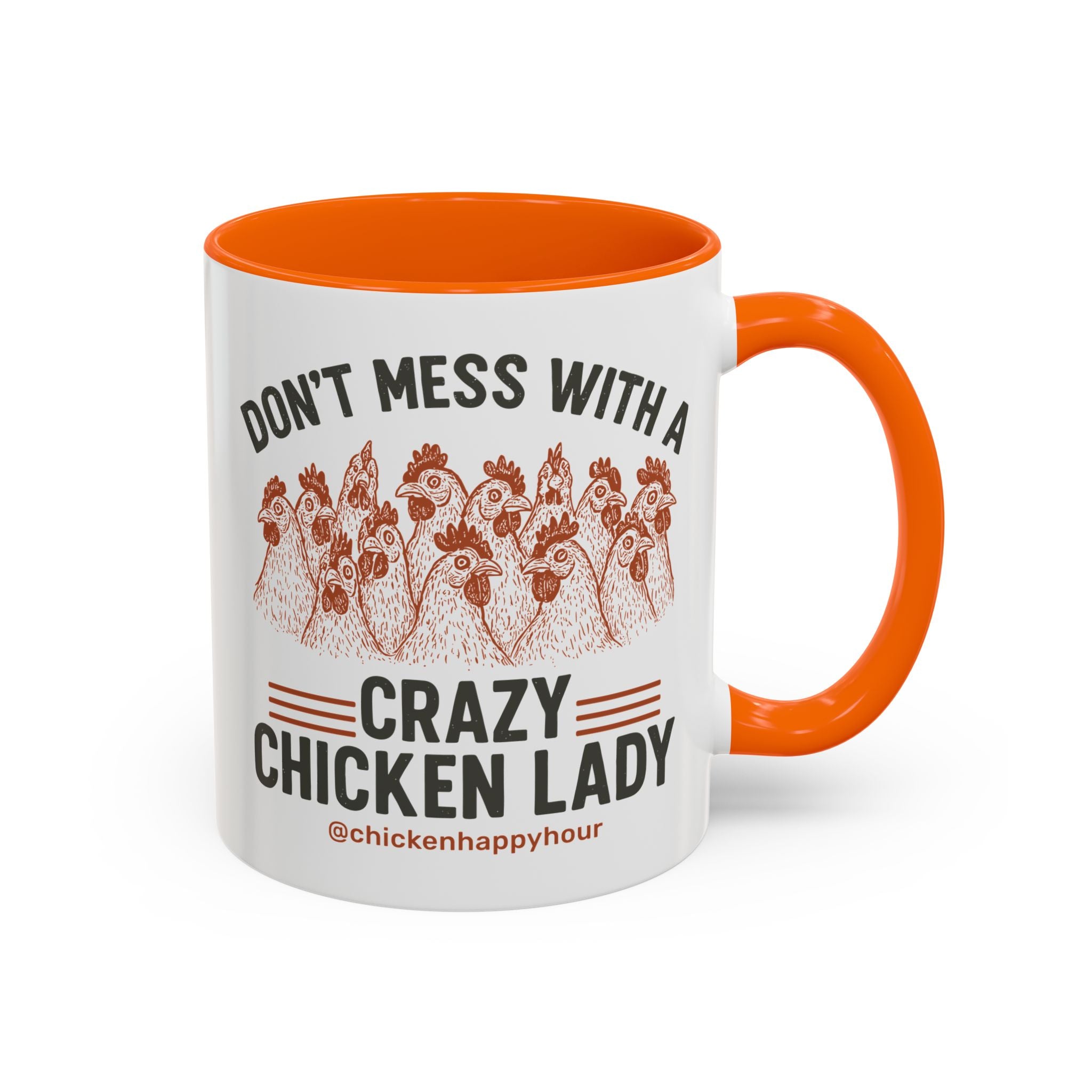 Don’t Mess With a Crazy Chicken Lady Coffee Mug