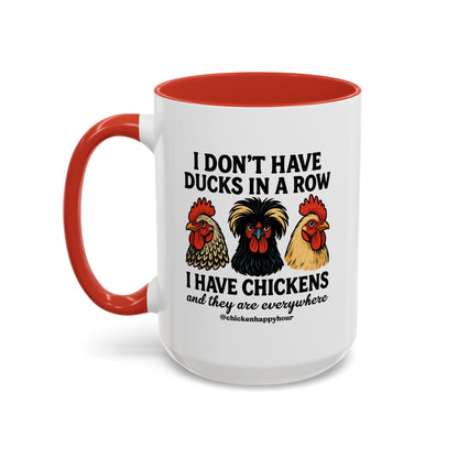 I Don't Have Ducks In A Row Coffee Mug