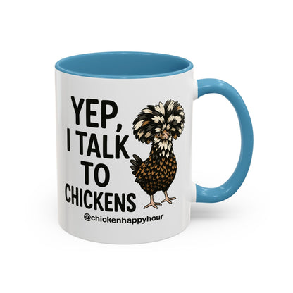 Yep, I Talk to Chickens Coffee Mug