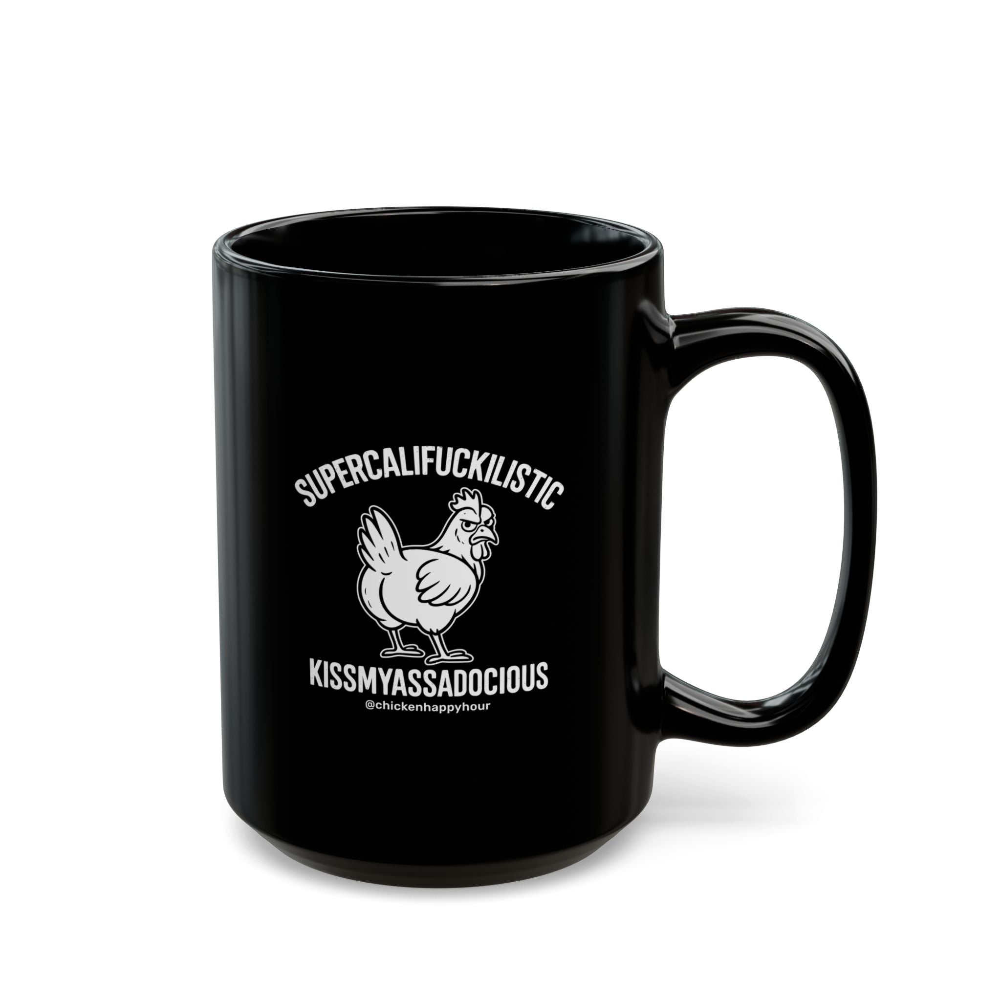 Supercalifuckilistic kissmyassadocious White Coffee Mug