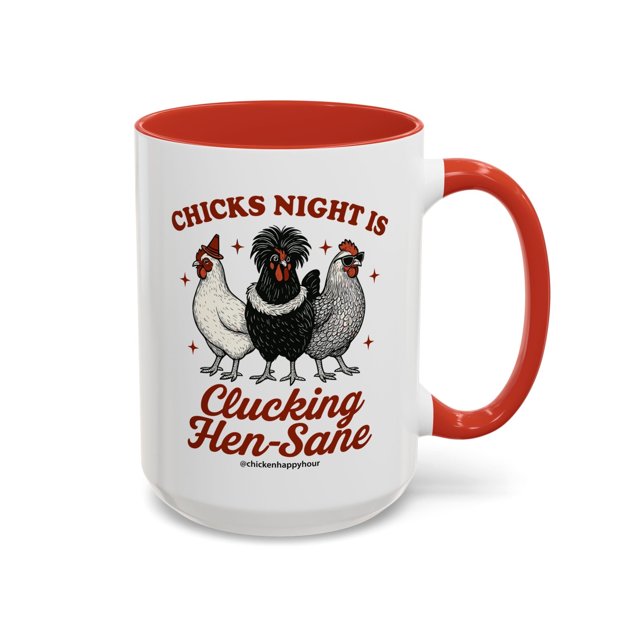 Chicks Night Is Clucking Hen Sane Coffee Mug