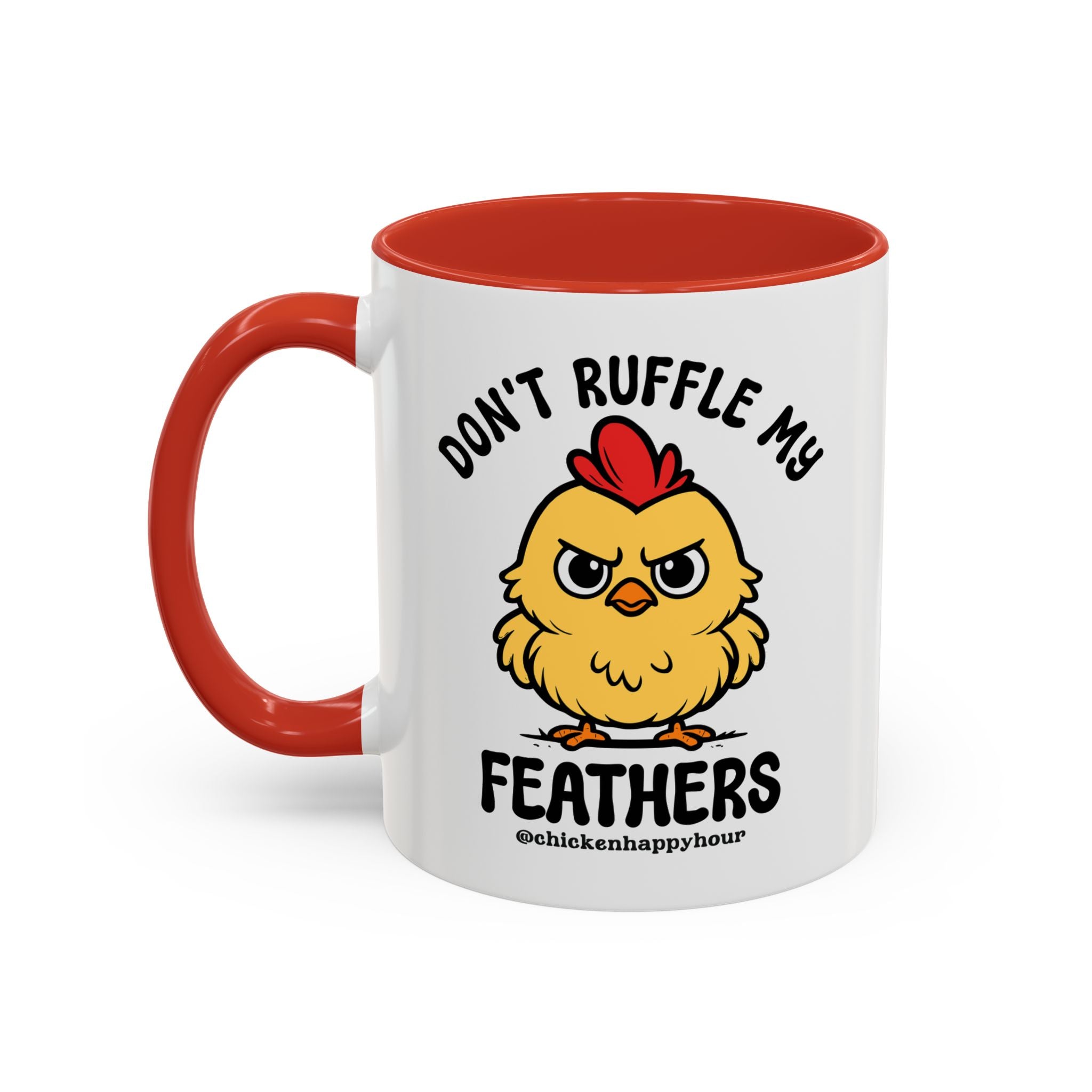 Don't Ruffle My Feathers Coffee Mug