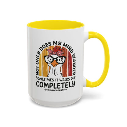 Not Only Does My Mind Coffee Mug