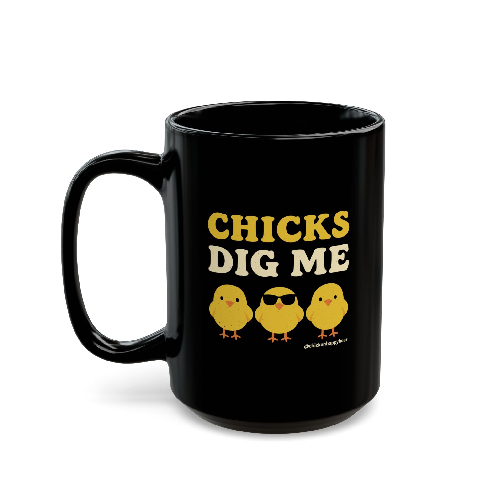 Chicks Dig Me Coffee Mug