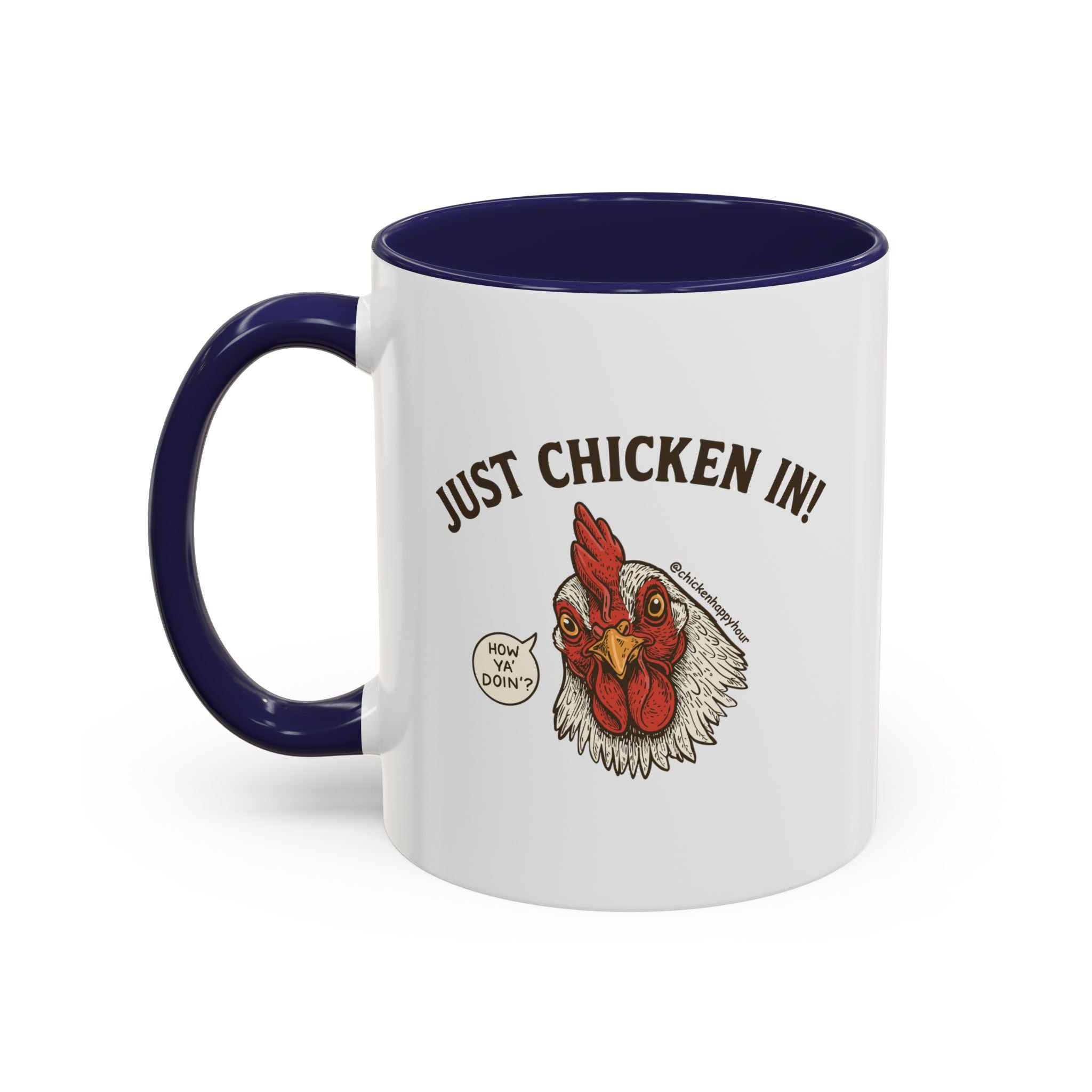 Just Chicken in! Coffee Mug