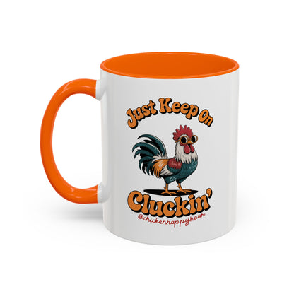 Just Keep Cluckin Coffee Mug