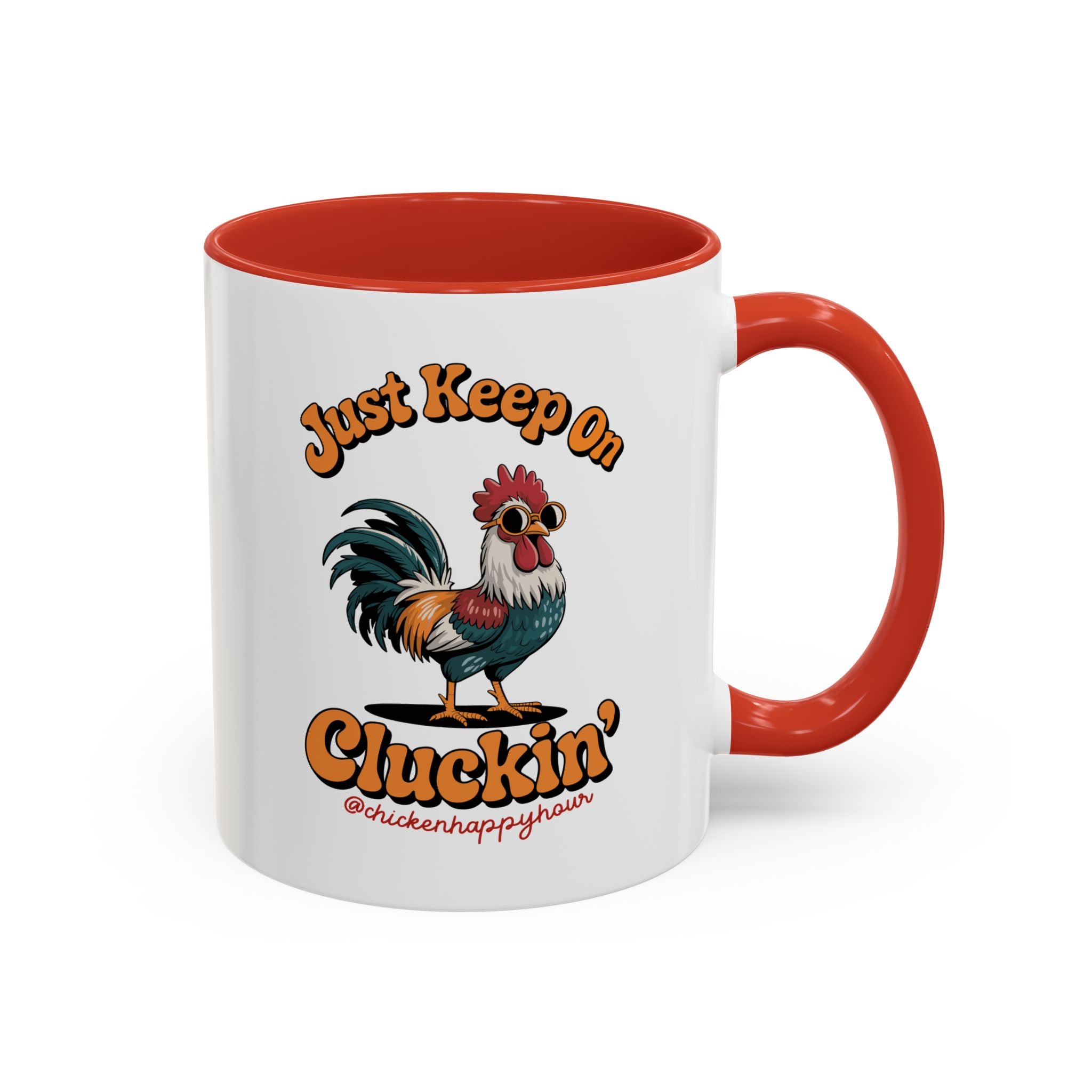 Just Keep Cluckin Coffee Mug