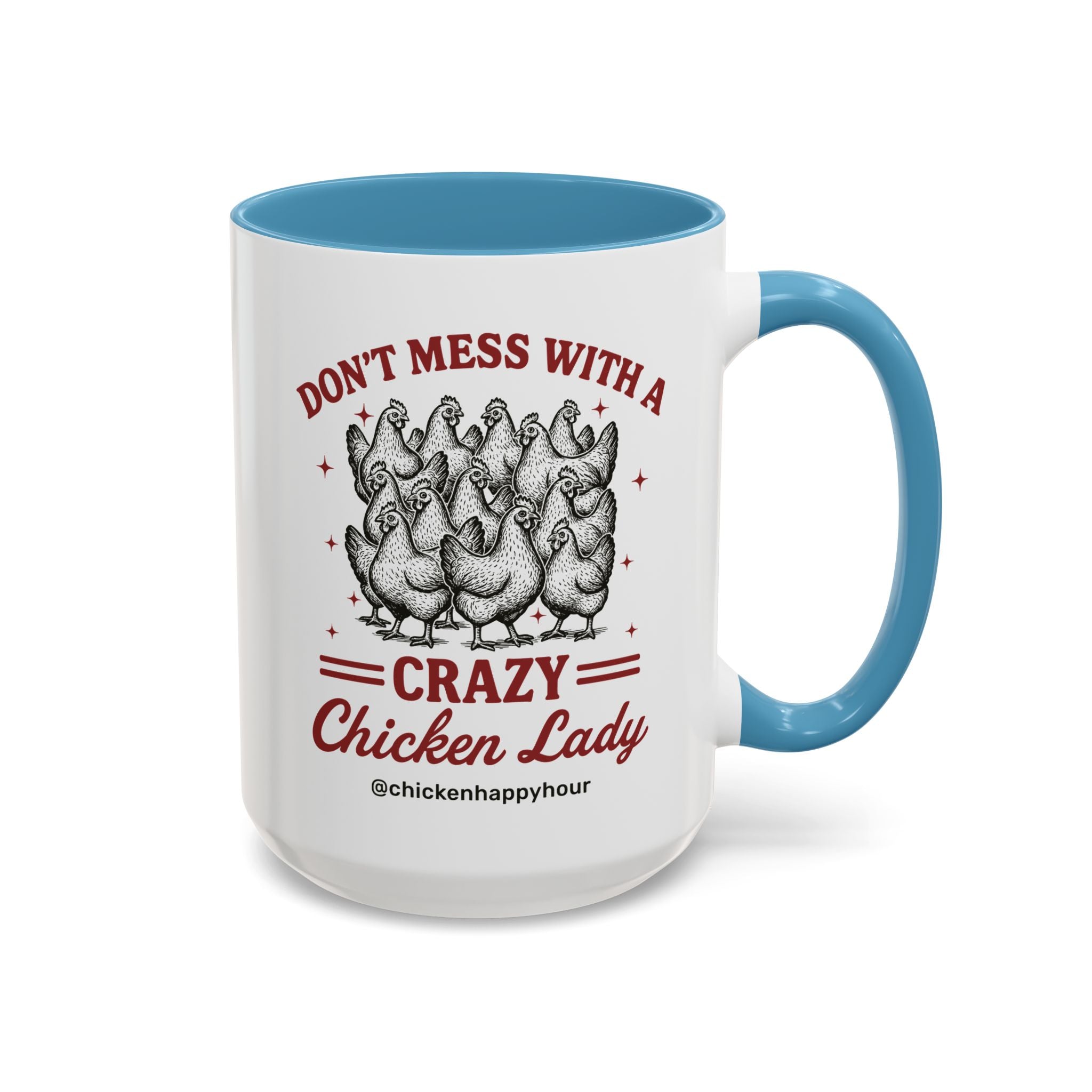 Don’t Mess With a Crazy Chicken Lady 02 Coffee Mug