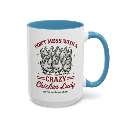 Don’t Mess With a Crazy Chicken Lady 02 Coffee Mug
