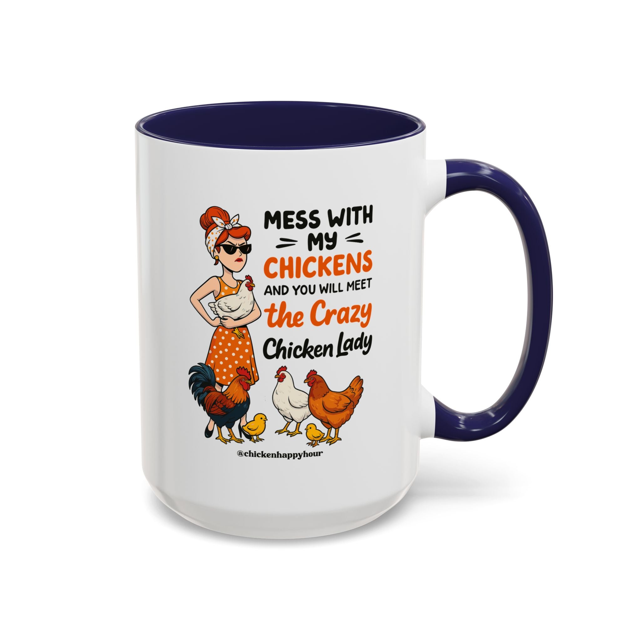 Mess With My Chicken Coffee Mug