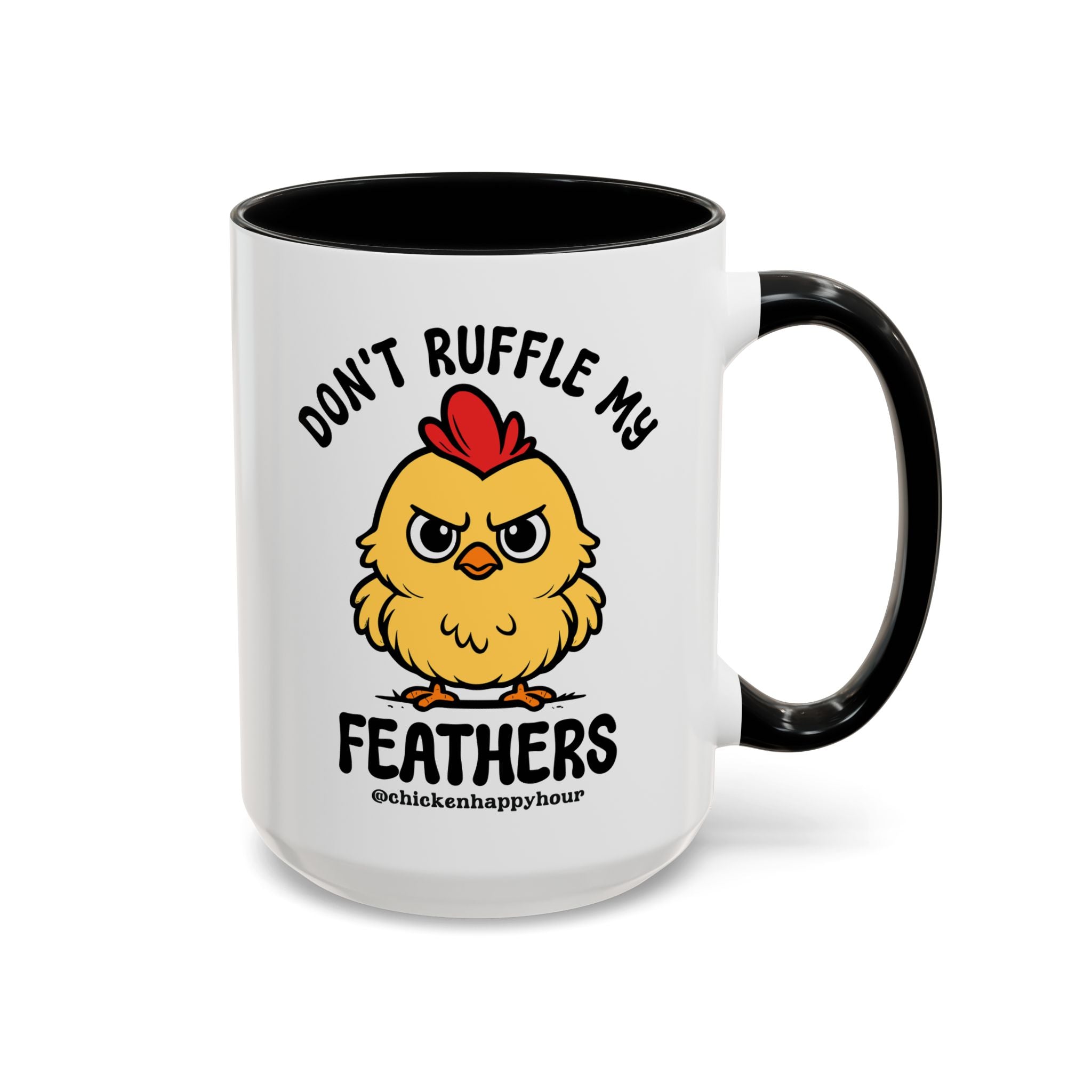 Don't Ruffle My Feathers Coffee Mug