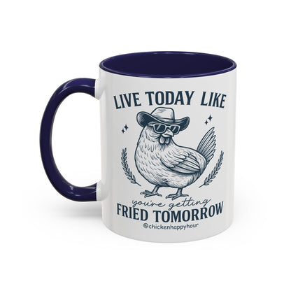 Live Today Like Coffee Mug