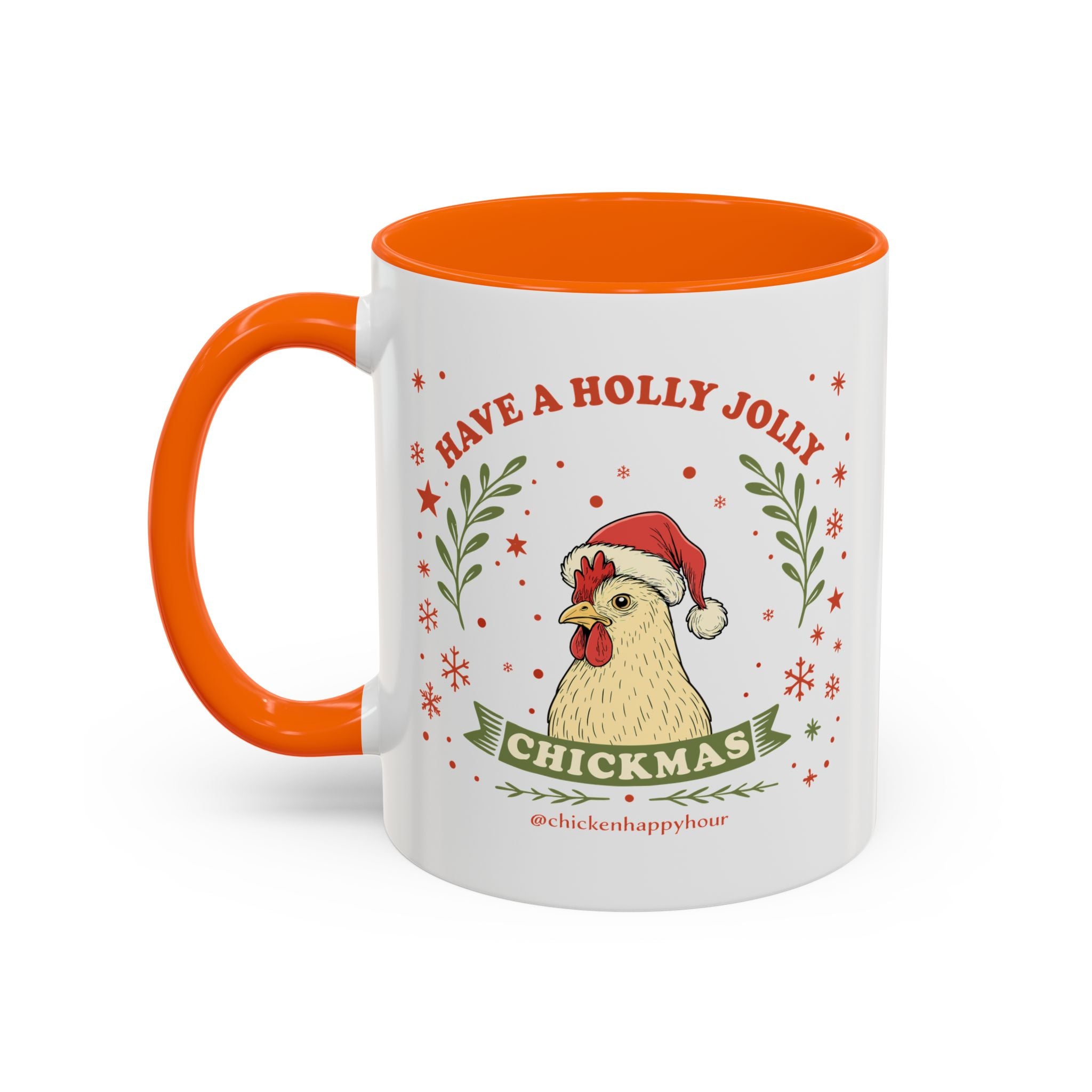 Have a Holly Chickmas Coffee Mug
