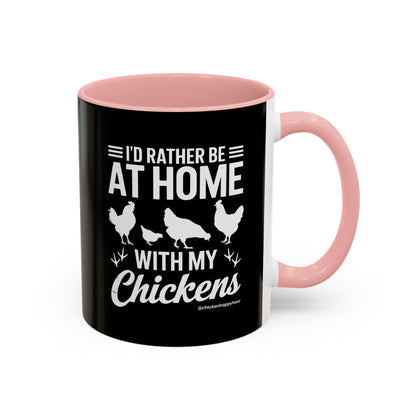 I'd Rather Be at Home With My Chickens Coffee Mug
