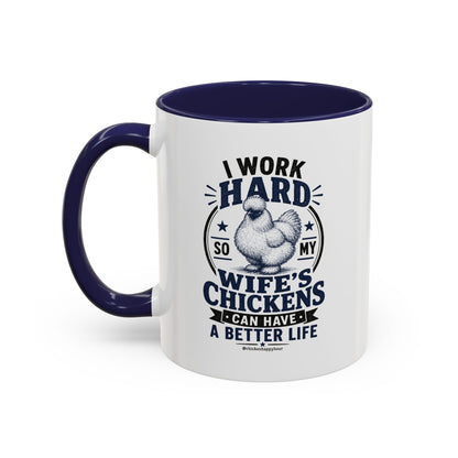 I Work Hard For Better Life Coffee Mug