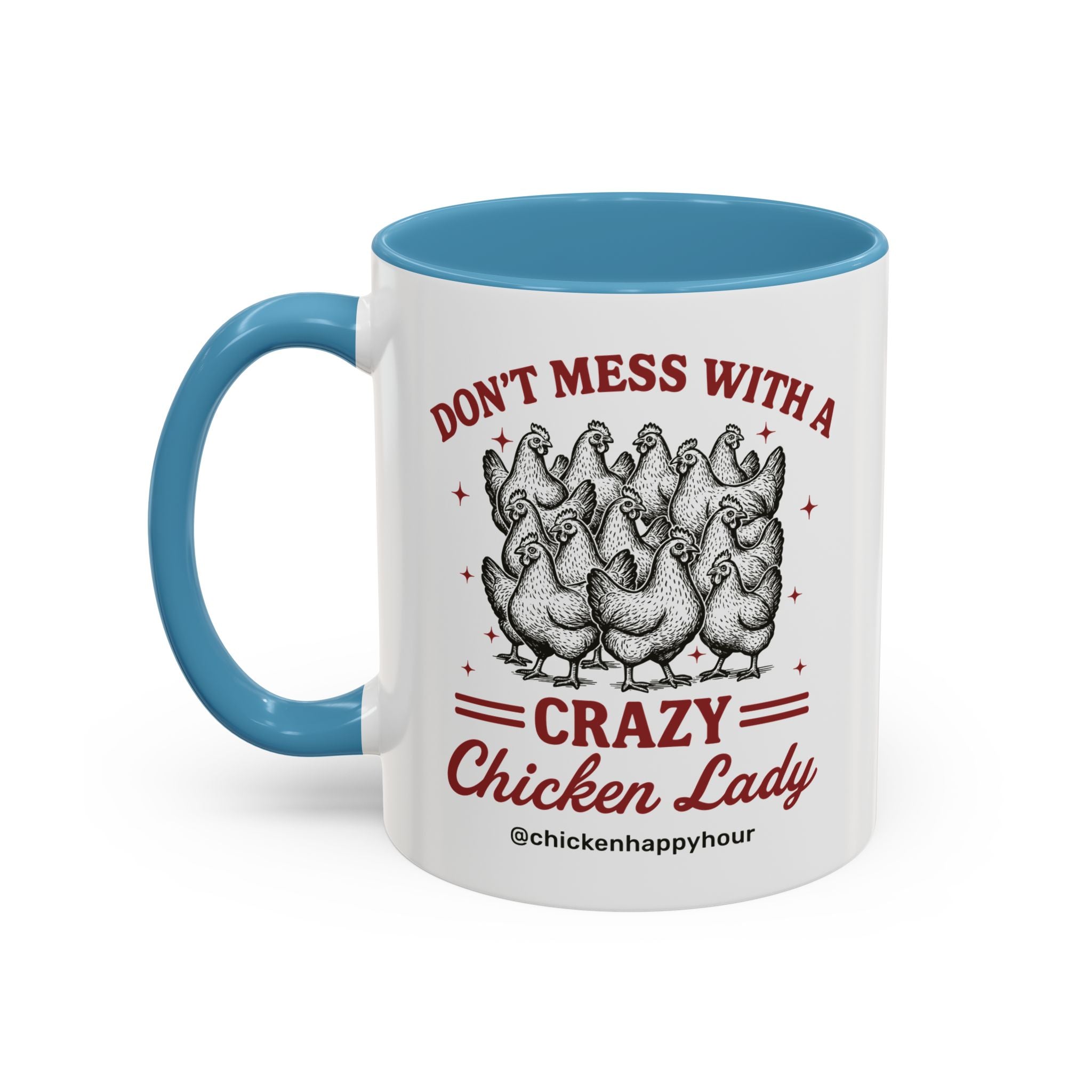 Don’t Mess With a Crazy Chicken Lady 02 Coffee Mug