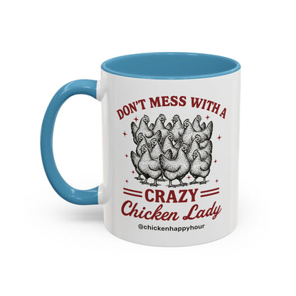 Don’t Mess With a Crazy Chicken Lady 02 Coffee Mug