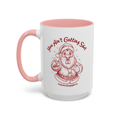 You Ain't getting SHIT Coffee Mug