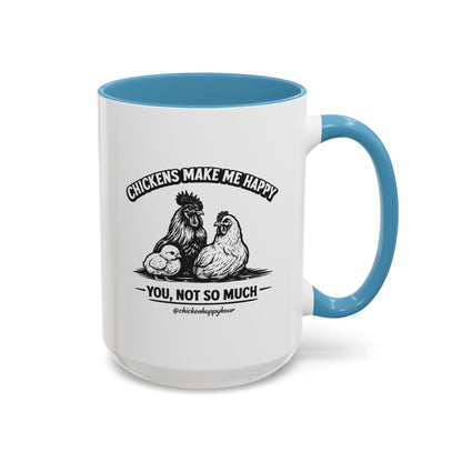 Chickens Make Me Happy Coffee Mug