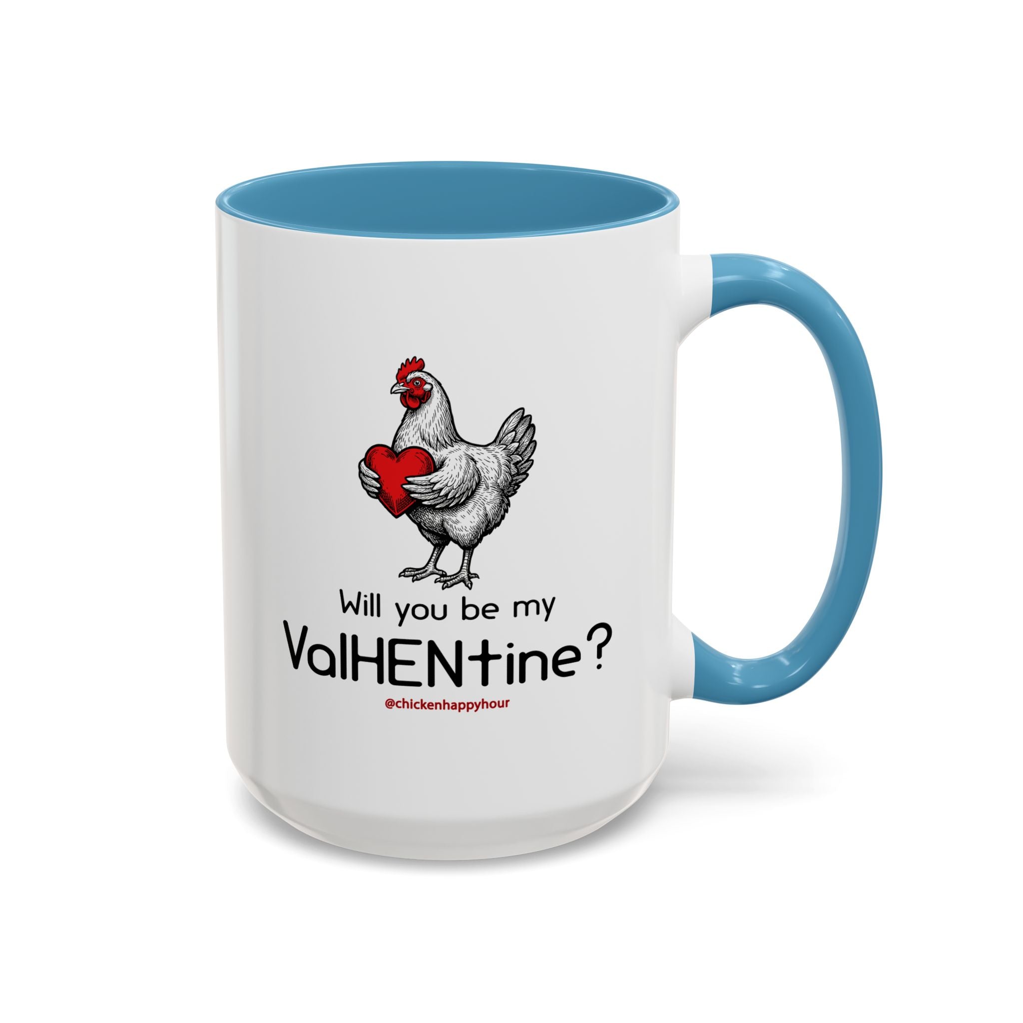 Will you be my ValHENtine Coffee Mug