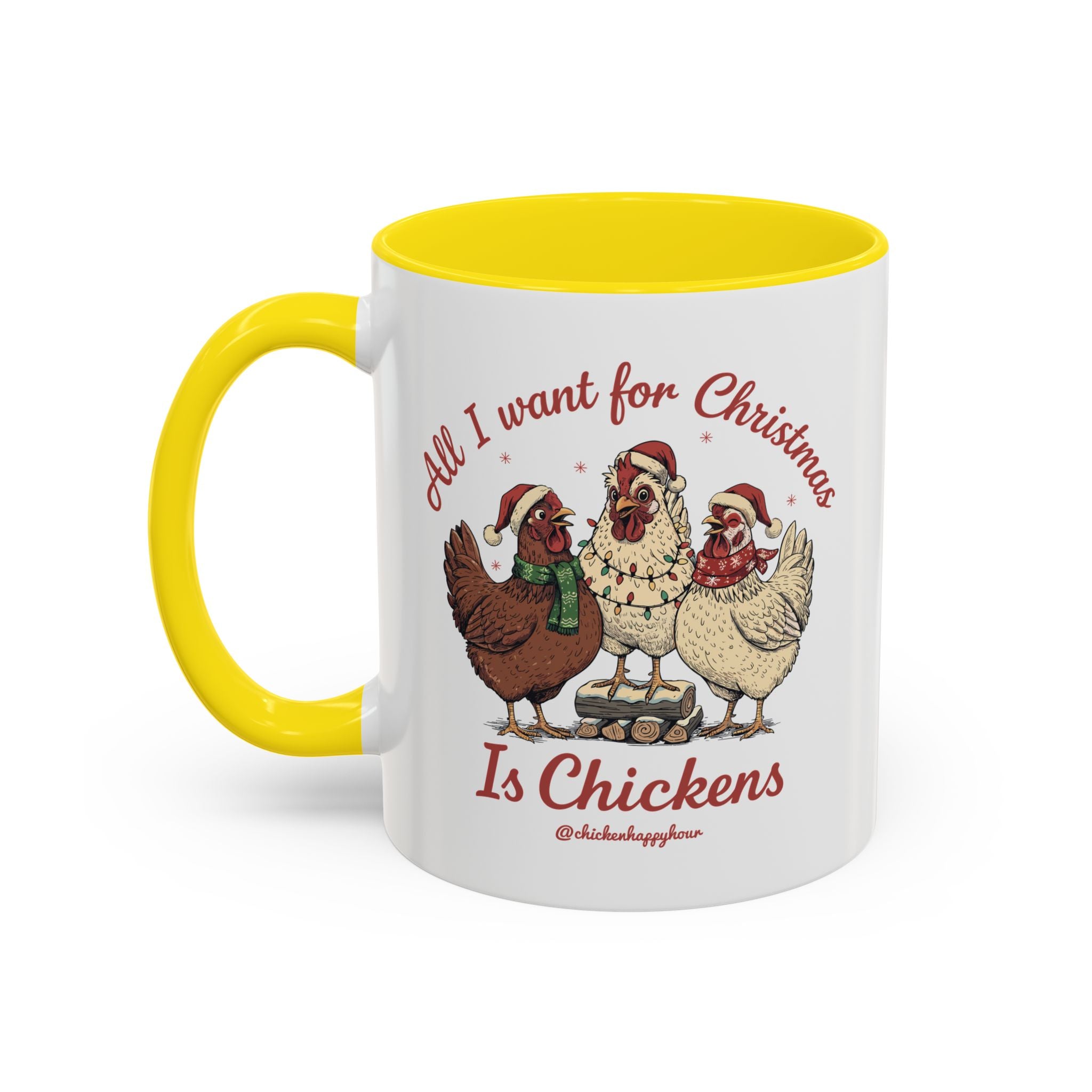All I Want for Christmas Is Chickens Coffee Mug