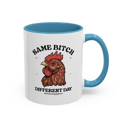 Same Bitch Coffee Mug
