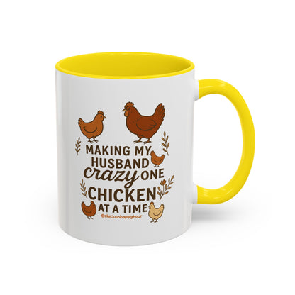 Making My Husband Crazy One Chicken at a Time Coffee Mug